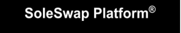 SoleSwap® Platform SoleSwap® Platform